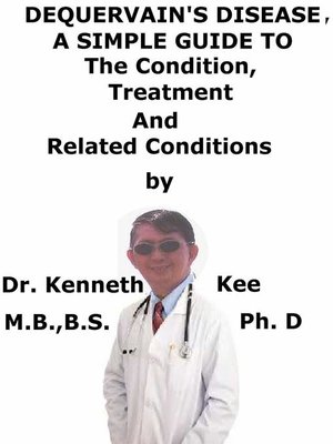 cover image of DeQuervain Disease, a Simple Guide to the Condition, Treatment and Related Conditions